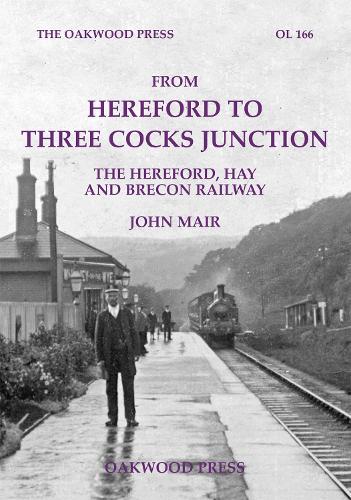 Бумажная книга «From Hereford to Three Cocks Junction: The Hereford, Hay and Brecon Railway», автор Джон Мейр - фото №1
