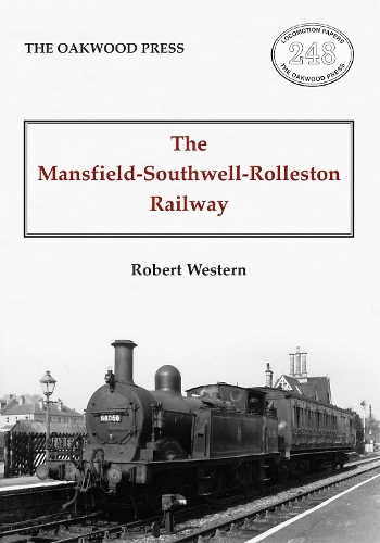 Бумажная книга «The Mansfield-Southwell-Rolleston Railway», автор Роберт Уэстон - фото №1