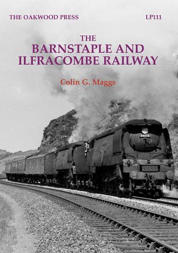 Бумажная книга «The Barnstaple and Ilfracombe Railway», автор Колин Г. Мэггс - фото №1
