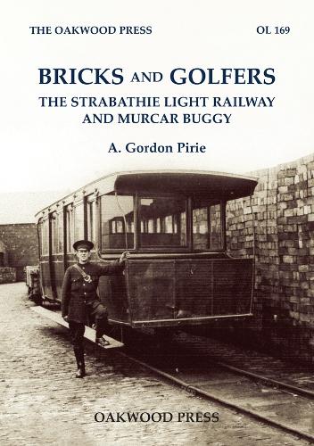 Бумажная книга «Bricks and Golfers: The Strabathie Light Railway and Murcar Buggy», автор А. Гордон Пири - фото №1