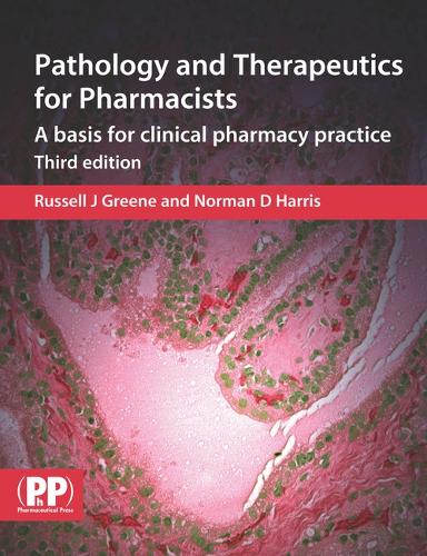 Бумажная книга «Pathology and Therapeutics for Pharmacists: A Basis for Clinical Pharmacy Practice», авторов Норман Д. Харрис, Рассел Дж. Грин - фото №1