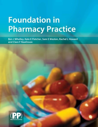 Бумажная книга «Foundation in Pharmacy Practice», авторов Бенджамин Дж. Уолли, Клэр Ф. Роулинсон, Кейт Флетчер, Рэйчел Ховард, Саманта Вестон - фото №1