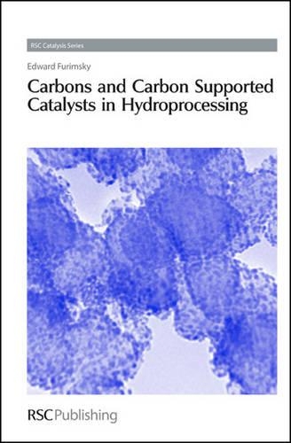 Бумажная книга «Carbons and Carbon Supported Catalysts in Hydroprocessing», автор Эдвард Фуримский - фото №1