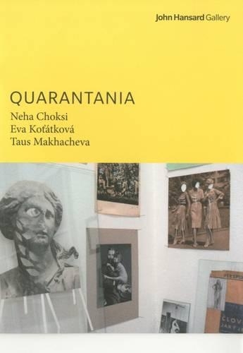 Бумажная книга «Quarantania: Neha Choksi Eva Kotatkova Taus Makhacheva», автор Дэвид Торп - фото №1