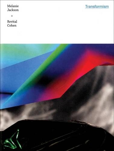 Паперова книга «Transformism: Melanie Jackson & Revital Cohen», авторів Ізобель Гарбісон, Нікола Тріскотт - фото №1