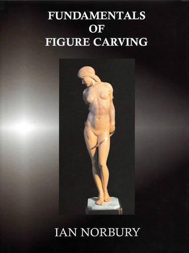 Паперова книга «Fundamentals of Figure Carving», автор Ян Норбері - фото №1