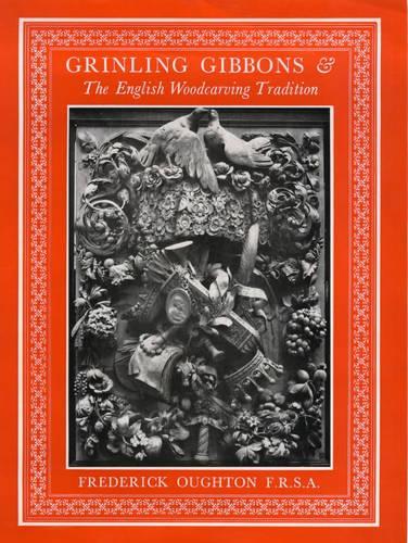Паперова книга «Grinling Gibbons and the English Woodcarving Tradition», автор Фредерік Оутон - фото №1