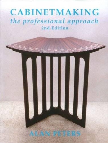 Бумажная книга «Cabinetmaking: The Professional Approach», автор Алан Питерс - фото №1