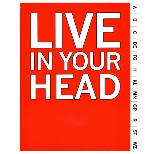 Бумажная книга «Live in Your Head: Concept and Experiment in Britain 1965-1975», авторов Андреа Тарсия, Клайв Филлпотт - фото №1