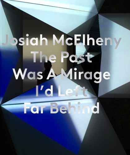 Бумажная книга «Josiah McElheny: The Past Was A Mirage I'd Left Far Behind», автор Даниэль Ф. Херрманн - фото №1