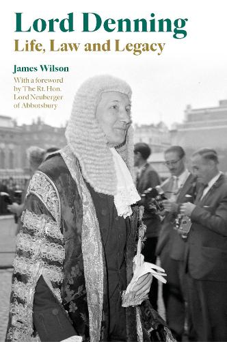 Паперова книга «Lord Denning: Life, Law and Legacy», автор Джеймс Вілсон - фото №1