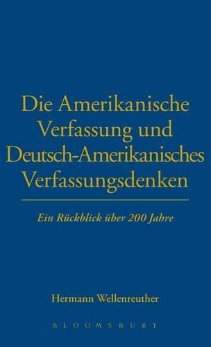 Бумажная книга «Die Amerikanische Verfassung und Deutsch-Amerikanisches Verfassungsdenken: Ein Ruckblick Uber 200 Jahre», автор Герман Велленройтер - фото №1