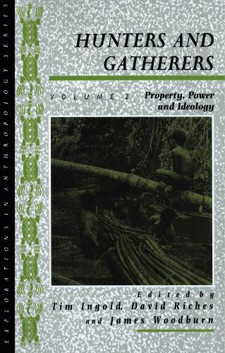 Бумажная книга «Hunters and Gatherers (Vol II): Vol II: Property, Power and Ideology» - фото №1