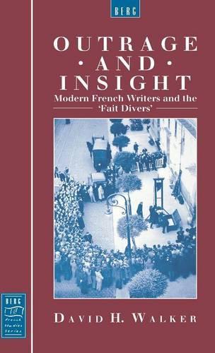 Бумажная книга «Outrage and Insight: Modern French Writers and the 'Fait Divers'», автор Дэвид Уокер - фото №1