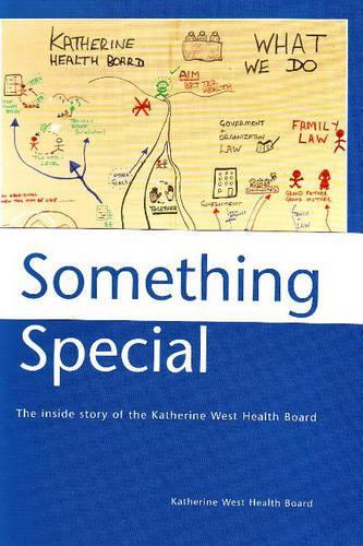 Бумажная книга «Something Special: The inside story of the Katherine West Health Board», автор Кэтрин Уэст - фото №1