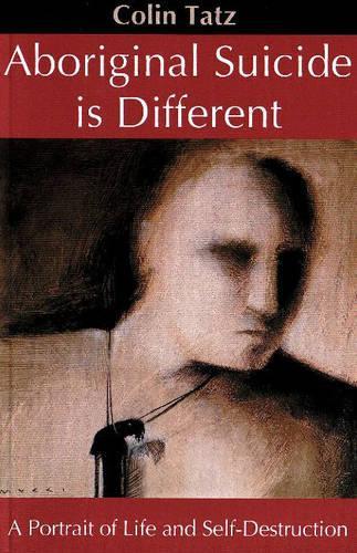 Бумажная книга «Aboriginal Suicide is Different: A Portrait of Life and Self Destruction», автор Колин Татц - фото №1