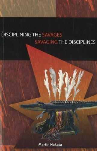 Паперова книга «Disciplining the Savages Savaging the Disciplines», автор Мартін Наката - фото №1