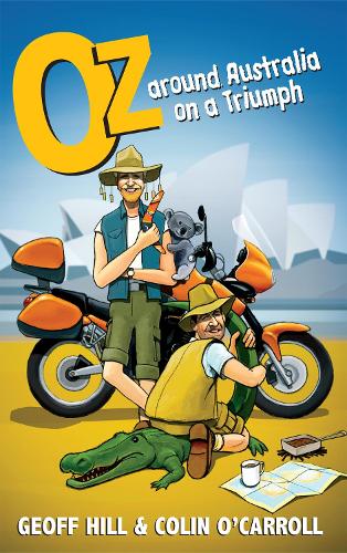 Бумажная книга «Oz: Around Australia on a Triumph, Motorbike Adventures 3», автор Джефф Хилл - фото №1