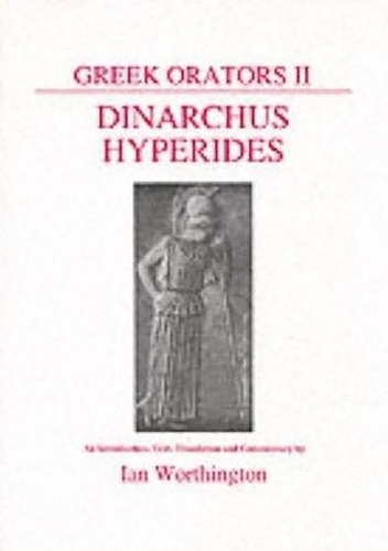 Бумажная книга «Greek Orators II: Dinarchus and Hyperides», автор Ян Уортингтон - фото №1
