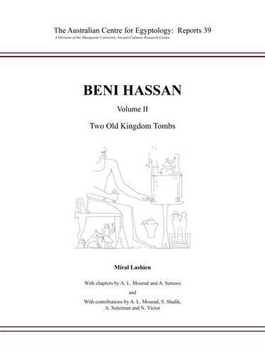 Паперова книга «Beni Hassan Volume II: Two Old Kingdom Tombs», авторів Анна-Латіфа Мурад, Ашраф Сенуссі, Міраль Лашієн - фото №1