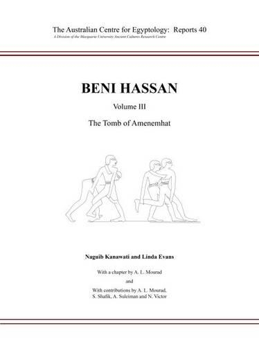 Бумажная книга «Beni Hassan: Volume III: The Tomb of Amenemhat», авторов Анна-Латифа Мурад, Линда Эванс, Нагиб Канавати - фото №1