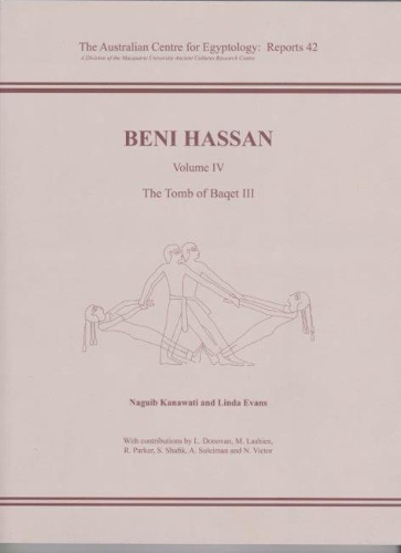 Бумажная книга «Beni Hassan Volume lV: The Tomb of Baqet lll», авторов Линда Эванс, Нагиб Канавати - фото №1
