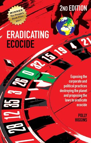 Бумажная книга «Eradicating Ecocide 2nd edition: Laws and Governance to Stop the Destruction of the Planet», автор Полли Хиггинс - фото №1