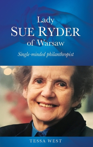 Бумажная книга «Lady Sue Ryder of Warsaw: Single-minded philanthropist», автор Тесса Уэст - фото №1