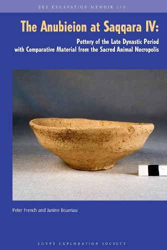 [object Object] «The Anubieion at Saqqara IV: Pottery of the Late Dynastic Period with Comparative Material from the Sacred Animal Necropolis», авторов Джанин Буррио, Питер Френч - фото №1