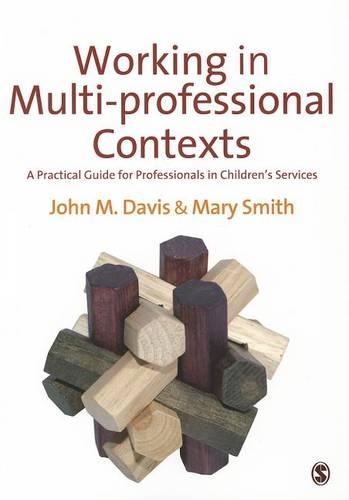 Паперова книга «Working in Multi-professional Contexts: A Practical Guide for Professionals in Children′s Services», автор Мері Еллен Сміт - фото №1