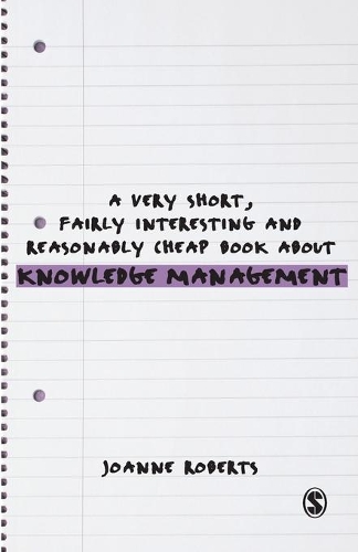 Бумажная книга «A Very Short, Fairly Interesting and Reasonably Cheap Book About Knowledge Management», автор Джоан Робертс - фото №1