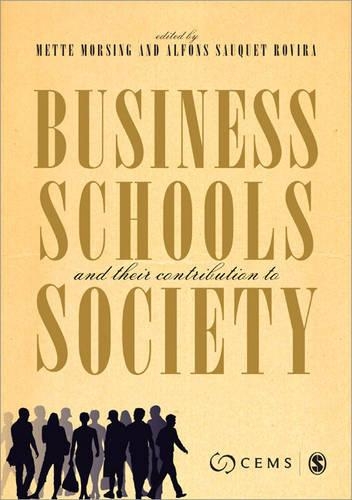 Бумажная книга «Business Schools and their Contribution to Society», авторов Альфонс Сауке Ровира, Метте Морсинг - фото №1