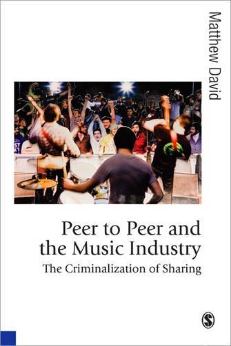 Бумажная книга «Peer to Peer and the Music Industry: The Criminalization of Sharing», автор Мэтью Дэвид - фото №1