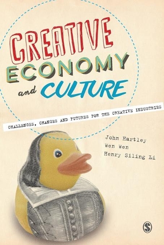 Бумажная книга «Creative Economy and Culture: Challenges, Changes and Futures for the Creative Industries», авторов Джон Хартли, Вэнь Вэнь - фото №1