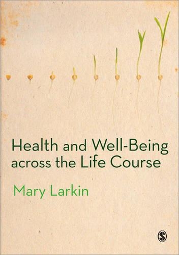 Бумажная книга «Health and Well-Being Across the Life Course», автор Мэри Ларкин - фото №1
