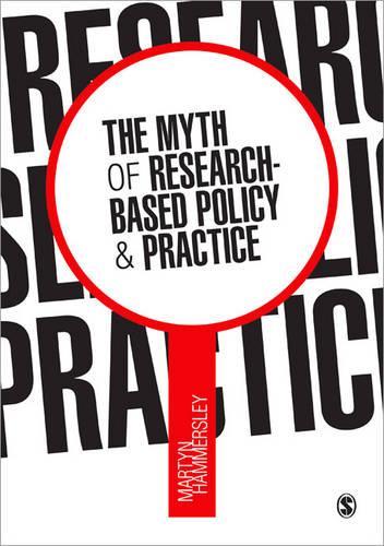 [object Object] «The Myth of Research-Based Policy and Practice», автор Мартин Хаммерсли - фото №1