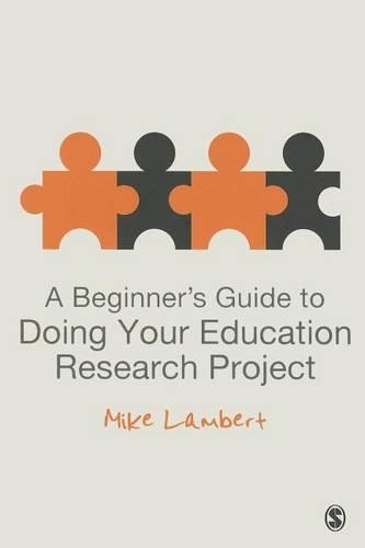 Бумажная книга «A Beginner′s Guide to Doing Your Education Research Project», автор Майк Ламберт - фото №1