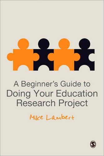 Бумажная книга «A Beginner′s Guide to Doing Your Education Research Project», автор Майк Ламберт - фото №1