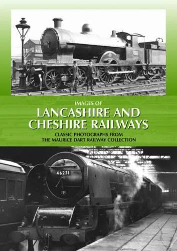 Бумажная книга «Images of Lancashire and Cheshire Railways: Classic Photographs from the Maurice Dart Railway Collection», автор Морис Дарт - фото №1