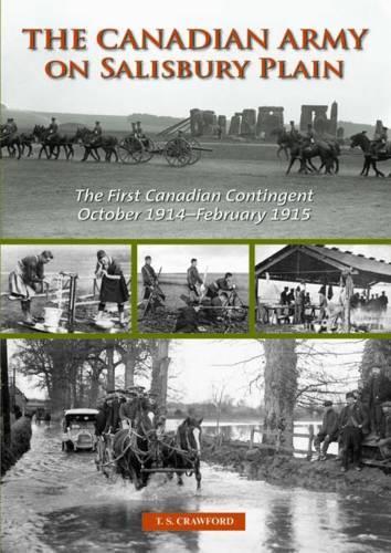 Паперова книга «The Canadian Army on Salisbury Plain: The First Canadian Contingent October 1914 - February 1915», автор Т.С. Кроуфорд - фото №1