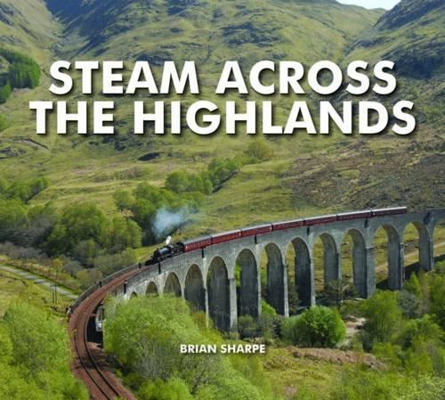Бумажная книга «Steam Across The Highlands», автор Брайан Шарп - фото №1