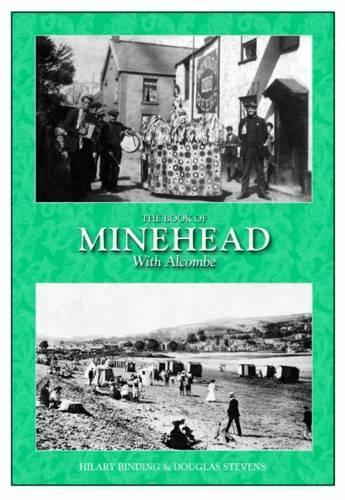 Бумажная книга «The Book of Minehead with Alcombe», авторов Дуглас Стивенс, Хилари Биндинг - фото №1