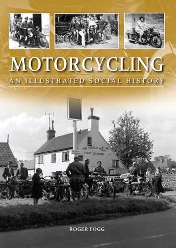 [object Object] «Motorcycling: An Illustrated Social History», автор Роджер Фогг - фото №1