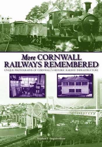 Бумажная книга «More Cornwall Railways Remembered: Further Photographs of Cornwall's Historic Railway Infastructure», автор Стивен Ф. Хегинботэм - фото №1