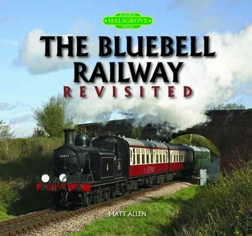 Бумажная книга «The Bluebell Railway Revisited», автор Мэтт Аллен - фото №1