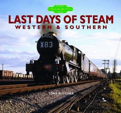Бумажная книга «Last Days of Steam Western & Southern», автор Тони Батчер - фото №1