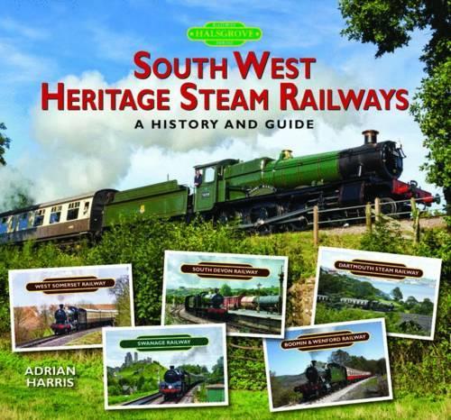 Бумажная книга «South West Heritage Steam Railways: A History and Guide», автор Адриан Харрис - фото №1