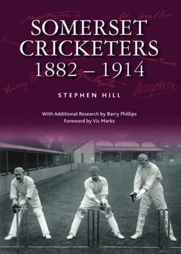 Паперова книга «Somerset Cricketers 1882-1914», автор Стівен Гілл - фото №1