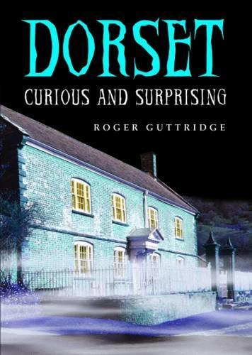 Паперова книга «Dorset - Curious and Surprising», автор Роджер Гаттрідж - фото №1