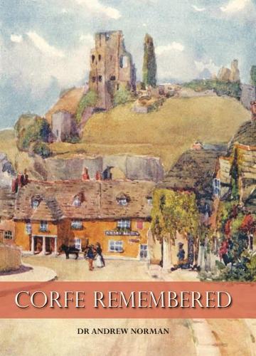 Бумажная книга «Corfe Remembered», автор Эндрю Норман - фото №1